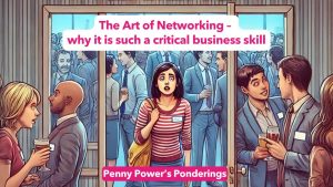 The Art of Networking – why it is such a critical business skill