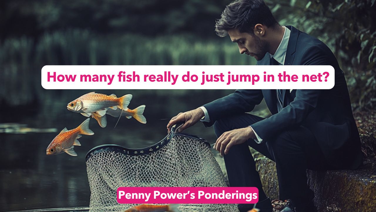 You are currently viewing How many fish really do just jump in the net? The Art of Authentic Connections in the Digital Age